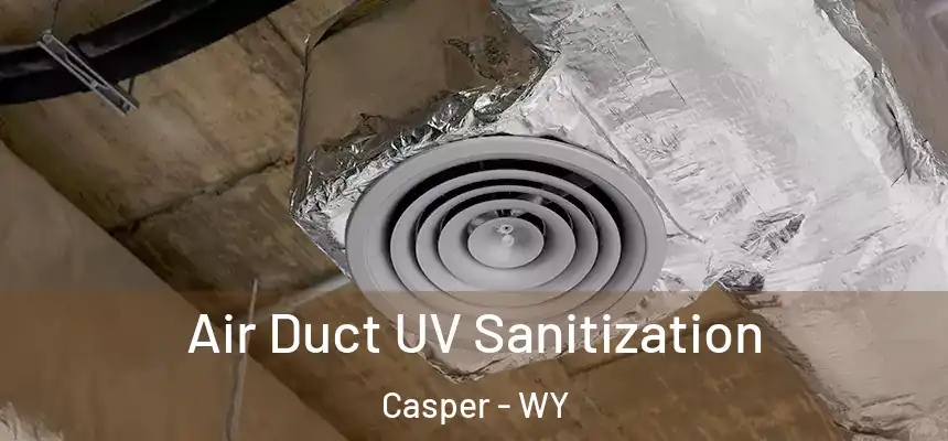  Air Duct UV Sanitization Casper - WY